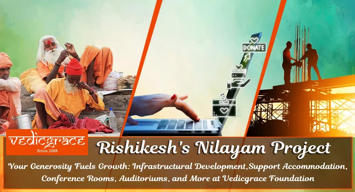 Rishikesh Nilayam Project by Vedicgrace Foundation