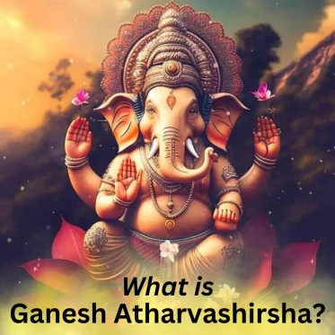 What is Ganesh Atharvashirsha
